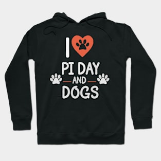 I Love Pi Day And Dogs , Dogs And Maths Lover Hoodie